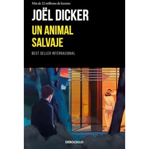 Dicker, Joël Un animal salvaje (Best Seller) Dicker, Joël Un animal salvaje (Best Seller)