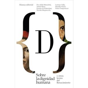 della Mirandola, Pico Sobre la dignidad humana y otros textos del Renacimiento (El libro de bolsillo Humanidades) della Mirandola, Pico Sobre la dignidad humana y otros textos del Renacimiento (El libro de bolsillo Humanidades)