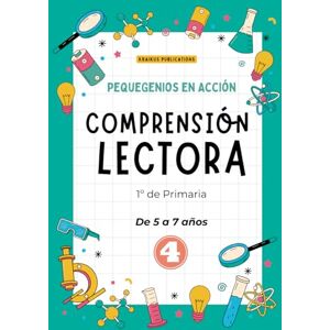 Publications, Kraikus PequeGenios en Acción: Comprensión Lectora 1º de Primaria Parte 4: Refuerzo integral de lectoescritura y comprensión Publications, Kraikus PequeGenios en Acción: Comprensión Lectora 1º de Primaria Parte 4: Refuerzo integral de lectoescritura y comprensión
