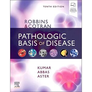 Kumar MBBS MD FRCPath, Vinay Robbins & Cotran Pathologic Basis of Disease (Robbins Pathology) Kumar MBBS MD FRCPath, Vinay Robbins & Cotran Pathologic Basis of Disease (Robbins Pathology)
