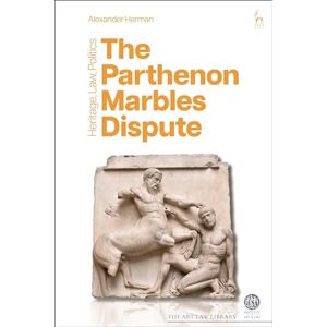Alexander Herman The Parthenon Marbles Dispute: Heritage, Law, Politics (The Art Law Library) Alexander Herman The Parthenon Marbles Dispute: Heritage, Law, Politics (The Art Law Library)