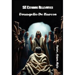 Mejía, Arturo 52 Temas Relevantes Del Libro De Marcos Mejía, Arturo 52 Temas Relevantes Del Libro De Marcos