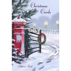 Publishing, PC Christmas Card Address Book: Keep Track of Sending and Receiving Your Christmas Cards for Up To 12 Years Royal Mail Postbox Country Village Christmas and Robins Edition Publishing, PC Christmas Card Address Book: Keep Track of Sending and Receiving Your Christmas Cards for Up To 12 Years Royal Mail Postbox Country Village Christmas and Robins Edition