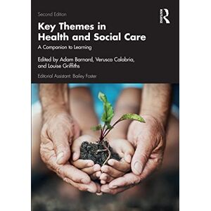 Allied Key Themes in Health and Social Care: A Companion to Learning Allied Key Themes in Health and Social Care: A Companion to Learning