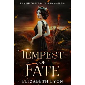 Lyon, Elizabeth Tempest of Fate: I am his weapon. He is my anchor. Lyon, Elizabeth Tempest of Fate: I am his weapon. He is my anchor.