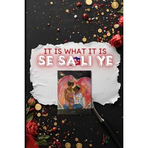 Jerome, MR. Gregory Pierre SE SA LI YE: IT IS WHAT IT IS Jerome, MR. Gregory Pierre SE SA LI YE: IT IS WHAT IT IS