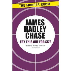 Chase, James Hadley Try This One for Size (Murder Room) Chase, James Hadley Try This One for Size (Murder Room)
