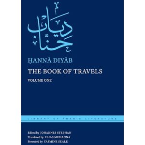 Diyāb, Ḥannā The Book of Travels: Volume One: 71 (Library of Arabic Literature) Diyāb, Ḥannā The Book of Travels: Volume One: 71 (Library of Arabic Literature)