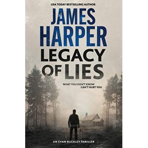 Harper, James Legacy Of Lies: An Evan Buckley Crime Thriller (Evan Buckley Thrillers) Harper, James Legacy Of Lies: An Evan Buckley Crime Thriller (Evan Buckley Thrillers)