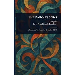 Jókai, Mór The Baron's Sons Jókai, Mór The Baron's Sons