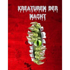 Print Magic Books KREATUREN DER NACHT: Ein Düsteres Monster-Malbuch für Erwachsene Print Magic Books KREATUREN DER NACHT: Ein Düsteres Monster-Malbuch für Erwachsene