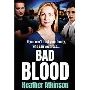 Atkinson, Heather Bad Blood: An unforgettable gritty gangland thriller from bestseller Heather Atkinson (Gallowburn Series, 2) Atkinson, Heather Bad Blood: An unforgettable gritty gangland thriller from bestseller Heather Atkinson (Gallowburn Series, 2)