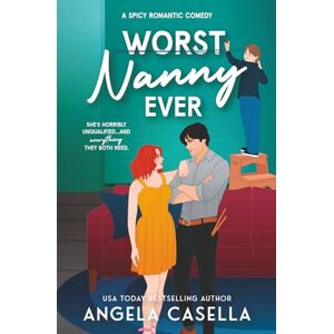 Casella, Angela Worst Nanny Ever: A Spicy Romantic Comedy: 2 (Babes of Brewing Spicy version) Casella, Angela Worst Nanny Ever: A Spicy Romantic Comedy: 2 (Babes of Brewing Spicy version)