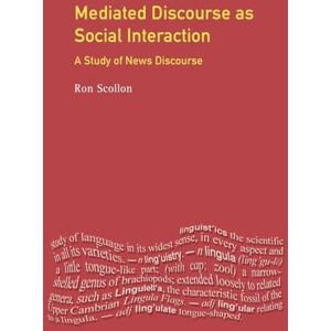Scollon, Ron Mediated Discourse as Social Interaction: A Study of News Discourse (Language In Social Life) Scollon, Ron Mediated Discourse as Social Interaction: A Study of News Discourse (Language In Social Life)