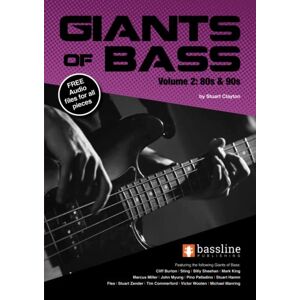 Clayton, Stuart Giants of Bass Vol. 2 (80s & 90s): Volume 2 (Bass Guitar Techniques Series by Stuart Clayton) Clayton, Stuart Giants of Bass Vol. 2 (80s & 90s): Volume 2 (Bass Guitar Techniques Series by Stuart Clayton)