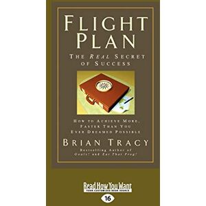 Tracy, Brian Flight Plan: How to Achieve More, Faster Than You Ever Dreamed Possible Tracy, Brian Flight Plan: How to Achieve More, Faster Than You Ever Dreamed Possible