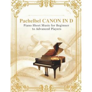 Jacob, Oscar Canon in D by Johann Pachelbel Piano Sheet Music for All Levels Jacob, Oscar Canon in D by Johann Pachelbel Piano Sheet Music for All Levels