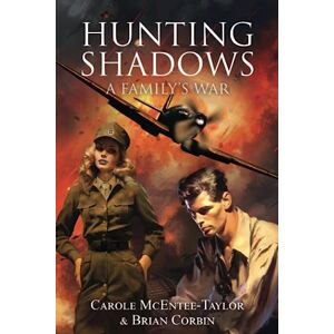 Taylor Hunting Shadows: A Family's War Taylor Hunting Shadows: A Family's War