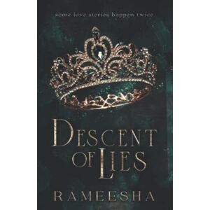 A, Rameesha Descent of Lies: A Contemporary Royal Romance A, Rameesha Descent of Lies: A Contemporary Royal Romance