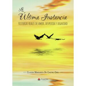 De Castro Osío, Claudia Margarita La última instancia De Castro Osío, Claudia Margarita La última instancia