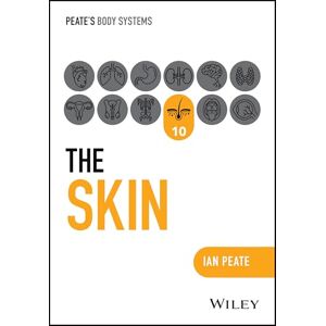 Peate, Ian The Skin (Peate's Body Systems) Peate, Ian The Skin (Peate's Body Systems)