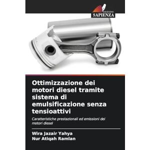 Yahya, Wira Jazair Ottimizzazione dei motori diesel tramite sistema di emulsificazione senza tensioattivi: Caratteristiche prestazionali ed emissioni dei motori diesel Yahya, Wira Jazair Ottimizzazione dei motori diesel tramite sistema di emulsificazione senza tensioattivi: Caratteristiche prestazionali ed emissioni dei motori diesel
