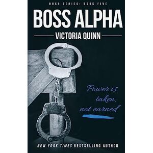 Quinn, Victoria Boss Alpha: Volume 5 Quinn, Victoria Boss Alpha: Volume 5