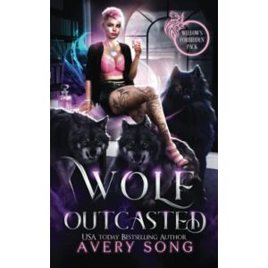 Avery WOLF OUTCASTED: A Paranormal Mafia Romance (Willow's Forbidden Pack) Avery WOLF OUTCASTED: A Paranormal Mafia Romance (Willow's Forbidden Pack)
