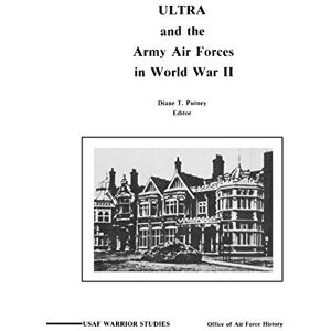 Putney, Diane P. ULTRA and the Amy Air Forces in World War II: An Interview with Associate Justice of the U.S. Supreme Court Lewis F. Powell, Jr. Putney, Diane P. ULTRA and the Amy Air Forces in World War II: An Interview with Associate Justice of the U.S. Supreme Court Lewis F. Powell, Jr.