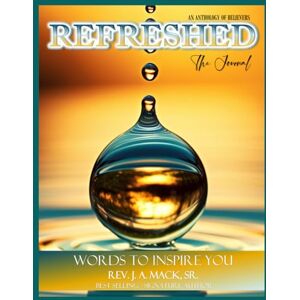 Bloedoorn, Marissa L. REFRESHED He Is My Steadfast Love and My Fortress: An Anthology of Believers: V3 JournaL: Words to Inspire You Book Series Bloedoorn, Marissa L. REFRESHED He Is My Steadfast Love and My Fortress: An Anthology of Believers: V3 JournaL: Words to Inspire You Book Series