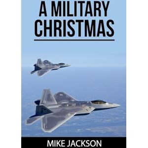 Jackson A Military Christmas: 38 (Jim Scott Books) Jackson A Military Christmas: 38 (Jim Scott Books)