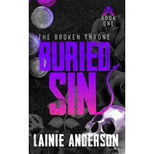Anderson, Lainie Buried Sin: A Paranormal Urban Fantasy Romance with Immortals, Enemies-to-Lovers, and Titanic Secrets (The First Curse) Anderson, Lainie Buried Sin: A Paranormal Urban Fantasy Romance with Immortals, Enemies-to-Lovers, and Titanic Secrets (The First Curse)