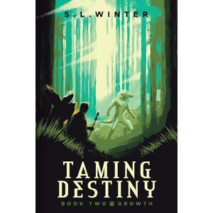 Winter, S L Growth: An Isekai Litrpg: 2 (Taming Destiny) Winter, S L Growth: An Isekai Litrpg: 2 (Taming Destiny)