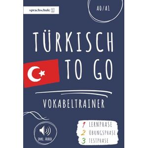 alga, sprachschule Türkisch to go Vokabeltrainer: Dein Türkisch Vokabelbuch (A1) zum Erlernen neuer Wörter (inkl. Audio) – Vokabeln leicht lernen in 3 Phasen: Lernphase, Übungsphase & Testphase alga, sprachschule Türkisch to go Vokabeltrainer: Dein Türkisch Vokabelbuch (A1) zum Erlernen neuer Wörter (inkl. Audio) – Vokabeln leicht lernen in 3 Phasen: Lernphase, Übungsphase & Testphase