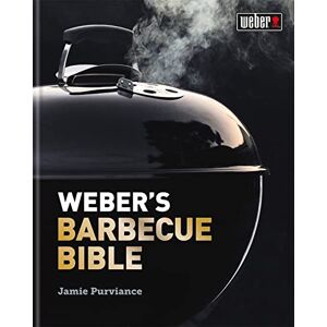 Purviance, Jamie Weber's Barbecue Bible Purviance, Jamie Weber's Barbecue Bible