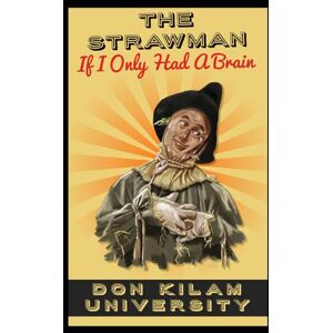 Kilam, Don The Strawman: If I Only Had A Brain (We're Off To See The Wonderful Wizard Of Oz) Kilam, Don The Strawman: If I Only Had A Brain (We're Off To See The Wonderful Wizard Of Oz)