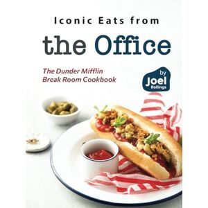 Rollings, Joel Iconic Eats from the Office: The Dunder Mifflin Break Room Cookbook Rollings, Joel Iconic Eats from the Office: The Dunder Mifflin Break Room Cookbook