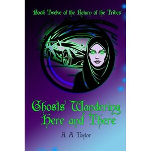 Taylor Ghosts Wandering Here and There (The Return of the Tribes) Taylor Ghosts Wandering Here and There (The Return of the Tribes)