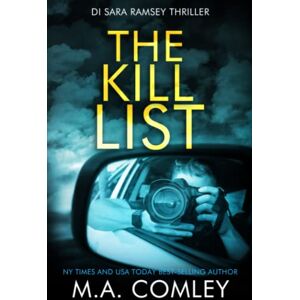 Comley, M A The Kill List (DI Sara Ramsey) Comley, M A The Kill List (DI Sara Ramsey)
