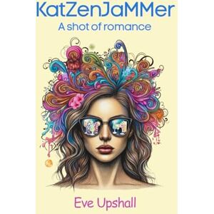 Upshall, Eve Katzenjammer, A shot of Romance: Fake-dating and British romcom blend in this hilarious and steamy debut novel. A must-read for summer 2025 from new indie author Eve Upshall. (A Shot of Love) Upshall, Eve Katzenjammer, A shot of Romance: Fake-dating and British romcom blend in this hilarious and steamy debut novel. A must-read for summer 2025 from new indie author Eve Upshall. (A Shot of Love)