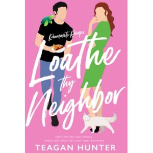 Hunter, Teagan Loathe Thy Neighbor: 1 (Roommate Romps) Hunter, Teagan Loathe Thy Neighbor: 1 (Roommate Romps)