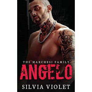 Violet, Silvia Angelo: A Dark Mafia Romance: 2 (The Marchesi Family) Violet, Silvia Angelo: A Dark Mafia Romance: 2 (The Marchesi Family)