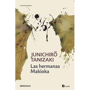 Tanizaki, Jun'ichiro Las hermanas Makioka / The Makioka Sisters (Contemporánea) Tanizaki, Jun'ichiro Las hermanas Makioka / The Makioka Sisters (Contemporánea)