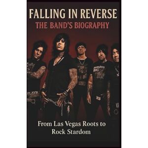 URIELO, ZUKA FALLING IN REVERSE THE BAND’S BIOGRAPHY: From Las Vegas Roots to Rock Stardom URIELO, ZUKA FALLING IN REVERSE THE BAND’S BIOGRAPHY: From Las Vegas Roots to Rock Stardom