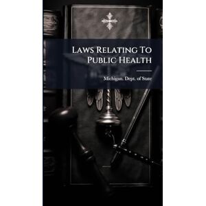 Laws Relating To Public Health Laws Relating To Public Health