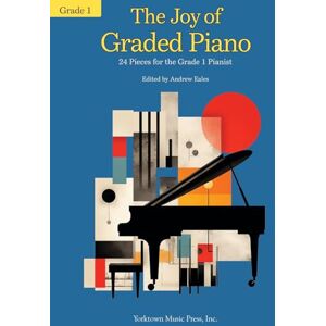 Andrew Eales The Joy of Graded Piano Grade 1 24 Curated Pieces with Notes and Practice Tips Beginner Piano Sheet Music Book for Students and Teachers Early Level Piano Music for Learning Andrew Eales The Joy of Graded Piano Grade 1 24 Curated Pieces with Notes and Practice Tips Beginner Piano Sheet Music Book for Students and Teachers Early Level Piano Music for Learning