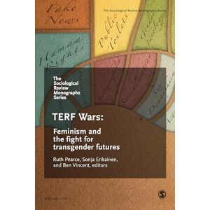 Philosophy The Sociological Review Monographs 68/4: TERF Wars: Feminism and the Fight for Transgender Futures Philosophy The Sociological Review Monographs 68/4: TERF Wars: Feminism and the Fight for Transgender Futures