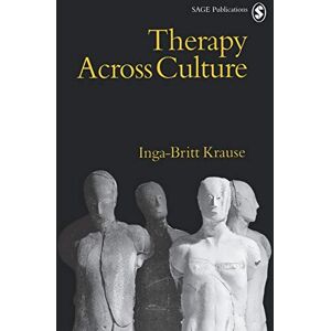 Krause, Inga-Britt Therapy Across Culture: 256 (Perspectives on Psychotherapy series) Krause, Inga-Britt Therapy Across Culture: 256 (Perspectives on Psychotherapy series)