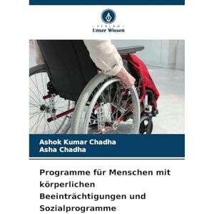 Chadha, Ashok Kumar Programme für Menschen mit körperlichen Beeinträchtigungen und Sozialprogramme Chadha, Ashok Kumar Programme für Menschen mit körperlichen Beeinträchtigungen und Sozialprogramme