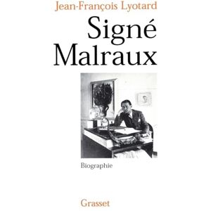 Lyotard, Jean-François Signé Malraux (Biographie) Lyotard, Jean-François Signé Malraux (Biographie)